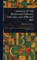Annals of the Bodleian Library, Oxford, A.D. 1598-A.D. 1867 1023298066 Book Cover