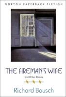 The Fireman's Wife and Other Stories (Norton Paperback Fiction) 067166137X Book Cover