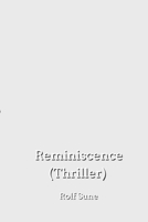 Reminiscence (Thriller) B0DPR3GTVM Book Cover