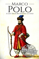 Marco Polo: A Life from Beginning to End (Biographies of Explorers) B08BRKDYPB Book Cover