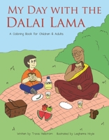 My Day with the Dalai Lama: A Coloring Book for All Ages 1578266394 Book Cover