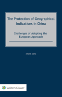 The Protection of Geographical Indications in China: Challenges of Adopting the European Approach 9403534001 Book Cover