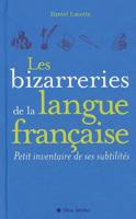 Les Bizzareries de La Langue Franaaise 2226220941 Book Cover