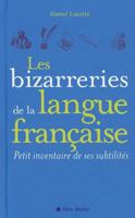 Les Bizzareries de La Langue Franaaise 2226220941 Book Cover