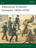 American Frontier Lawmen 1850-1930 (Elite) 1841765759 Book Cover