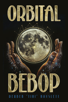 Orbital Bebop 1963869346 Book Cover