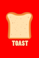 Toast: Dot Grid Journal - Toast Bread Breakfast Costume Cute Easy Food Halloween Gift - Red Dotted Diary, Planner, Gratitude, Writing, Travel, Goal, Bullet Notebook 1695355792 Book Cover
