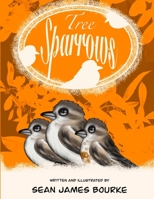 Tree Sparrows B092XDTTYD Book Cover