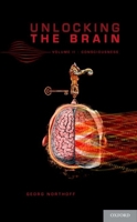 Unlocking the Brain, Volume 2: Consciousness 0199826994 Book Cover
