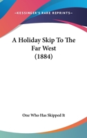 A Holiday Skip To The Far West 1165260603 Book Cover