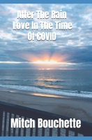 After The Rain: Love In The Time Of COVID: B08PJG9YB7 Book Cover