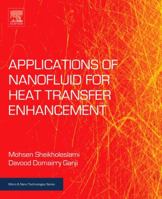 Applications of Nanofluid for Heat Transfer Enhancement 0081021720 Book Cover