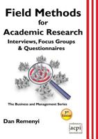 Field Methods for Academic Research: Interviews, Focus Groups and Questionnaires 1908272775 Book Cover