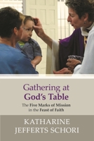 Gathering at God's Table: The Five Marks of Mission in the Feast of Faith 0281069468 Book Cover