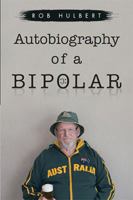 Autobiography of a Bipolar 1543405304 Book Cover