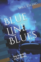 Blue Line Blues B08B73KKGW Book Cover