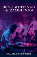 BEAT, WRITINGS, & RAMBLINGS 1535601078 Book Cover