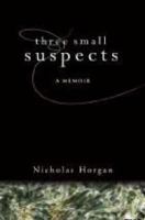 Three Small Suspects: A Memoir 1921642076 Book Cover
