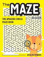 The Maze Book: The Amazing Circle Maze Book 154543865X Book Cover