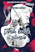 Donde Habita el Silencio: Segunda Parte de la Bilogía "La Voz Prestada" B09Y4VZS31 Book Cover