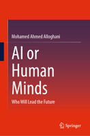 AI or Human Minds: Who Will Lead the Future 3032155932 Book Cover