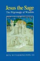 Jesus the Sage: The Pilgrimage of Wisdom 0800632419 Book Cover