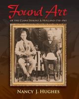 Found Art: of the Clans Erskine & Holland 1710–1965 1544873557 Book Cover