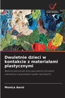 Dwuletnie dzieci w kontakcie z materialami plastycznymi 6630137884 Book Cover