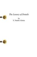 The Luxury of Details 146330675X Book Cover