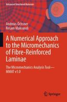 Numerical Approach to the Micromechanics of Fibre-Reinforced Laminae : The Micromechanics Analysis Tool--MMAT V1. 0 3031674901 Book Cover
