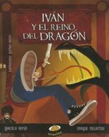 Iván y el Reino del Dragón 9871710496 Book Cover
