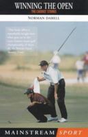 Winning the Open (Mainstream Sport) 1840183934 Book Cover