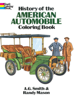 History of the American Automobile Coloring Book 0486263150 Book Cover