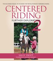 Centered Riding 2: Further Exploration 1570762260 Book Cover