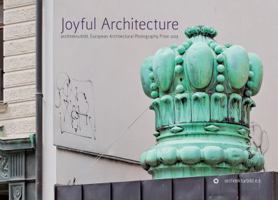 Joyful Architecture: European Architectural Photography Prize 2019 3899863054 Book Cover