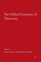 The Political Economy of Theocracy 1349377635 Book Cover