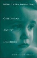 Childhood Anxiety Disorders: A Guide to Research and Treatment 0415947979 Book Cover