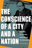 The Conscience of a City and a Nation: Paul Block Jr., The Toledo Blade, and the Shaping of Midcentury America 1606355155 Book Cover