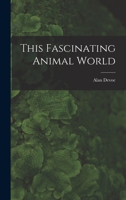 This Fascinating Animal World 1014173477 Book Cover