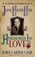 Anchored In Love: An Intimate Portrait of June Carter Cash
