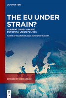 The Eu Under Strain?: Current Crises Shaping European Union Politics 3110790254 Book Cover
