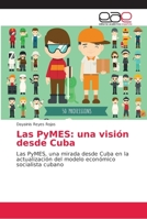 Las PyMES: una visión desde Cuba 6138992342 Book Cover