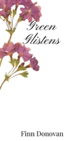 Green Glistens 1805666673 Book Cover