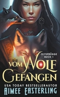 Vom Wolf Gefangen (Zeitsprünge) B0CKYYLCSR Book Cover