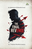 The Final Revenge: An Adventure of Detective Surya 9348892487 Book Cover