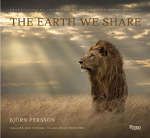 The Earth We Share: Extraordinary Photography of Our Vanishing Species 0847877108 Book Cover