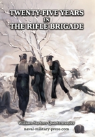 Twenty-Five Years in the Rifle Brigadee 1474541593 Book Cover