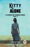Kitty Alone A Story Of Three Fires Vol. 3 9362765829 Book Cover