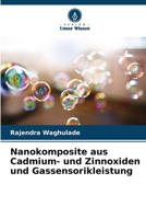 Nanokomposite aus Cadmium- und Zinnoxiden und Gassensorikleistung (German Edition) 6206843823 Book Cover
