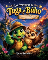 Las Aventuras de Tuga y Buho: A través de sus aventuras, los niños aprenderán a confiar en sí mismos, superar retos y lograr objetivos en equipo (El Secreto de la Lámpara Mágica) (Spanish Edition) 8409845334 Book Cover